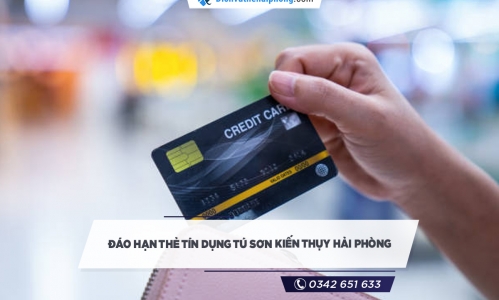 Đáo hạn thẻ tín dụng Tú Sơn Kiến Thụy Hải Phòng